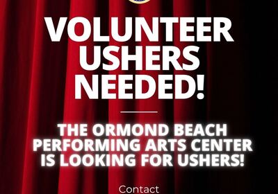 Volunteer opportunities are available at Ormond Beach Performing Arts Center.