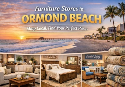 Furniture Stores in Ormond Beach: Where Locals Go to Furnish Their Homes