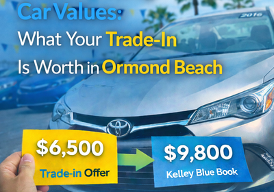 Understanding Car Values: What Your Trade-In is Worth in Ormond Beach