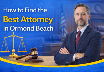 How to Find the Best Attorney in Ormond Beach